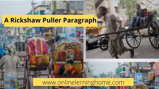 A Rickshaw Puller Paragraph 100 Words for Class 8 / 9 / 10 / 12