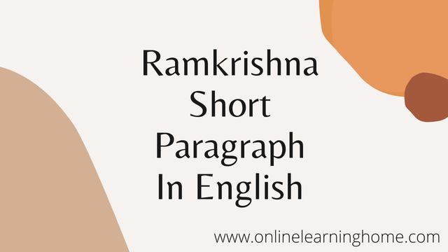 Ramkrishna Short Paragraph In English For All Classes